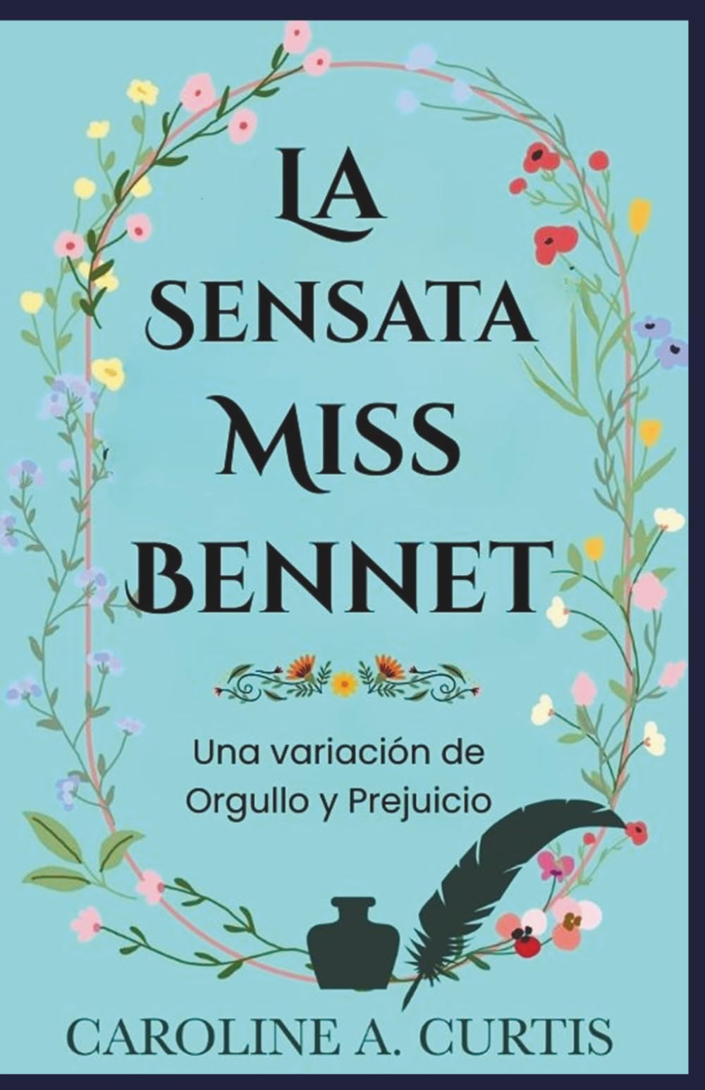 La sensata Miss Bennet: Una variación de Orgullo y Prejuicio