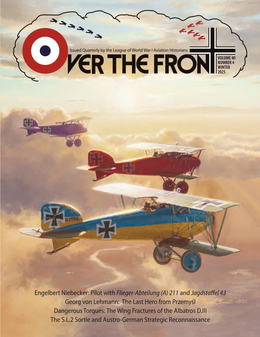 OTF - Volume 40, Issue 4, Winter, 2025, Over The Front - Journal of the League of World War I Aviation Historians: In-Depth Account of Pilots, ... and Aerial Combat During the Great War