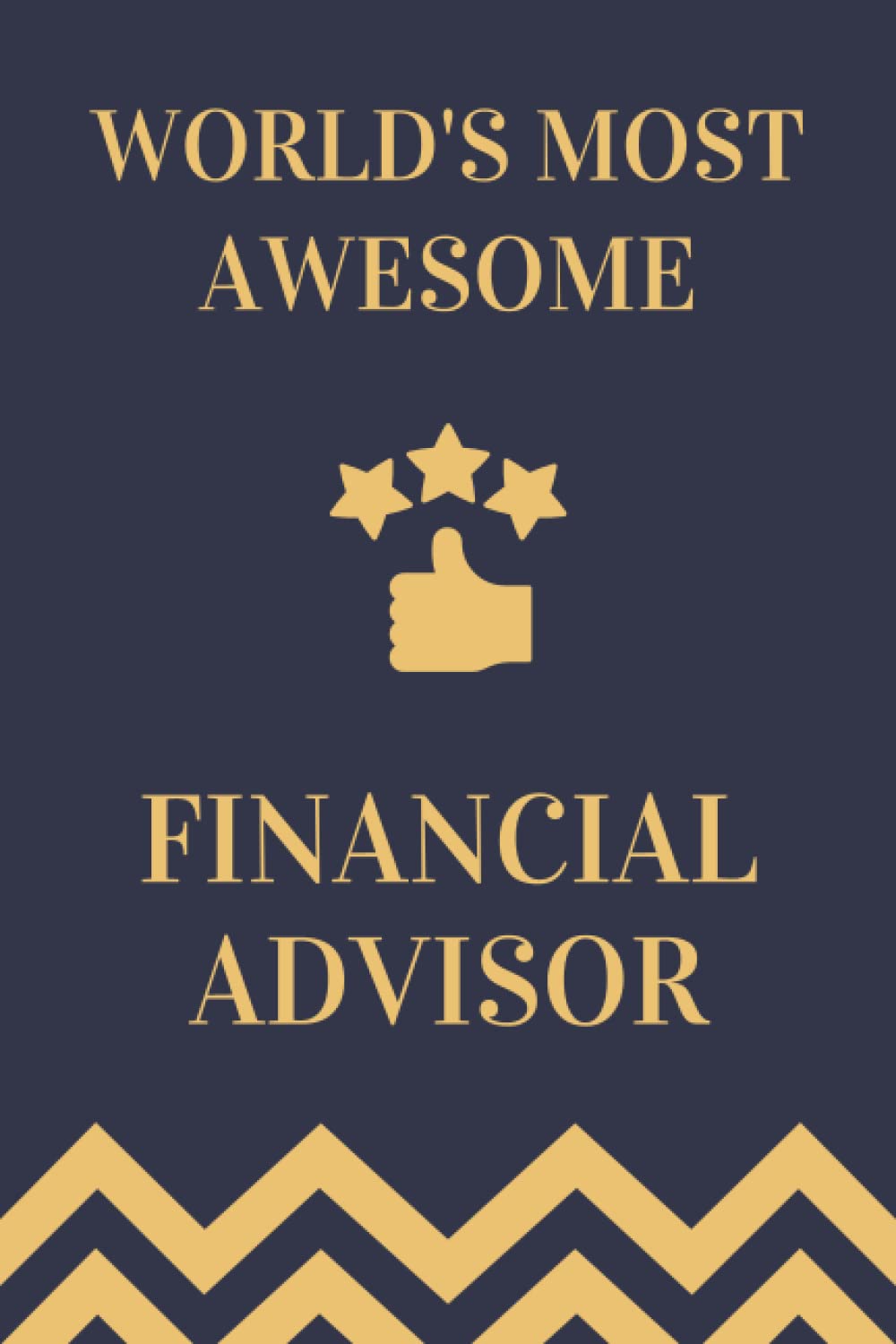 Financial Advisor Gifts: Lined Blank Notebook Journal, a Funny and Appreciation Thank You Gift for Financial Advisors to Write in
