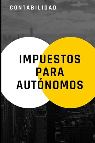 Libro de Contabilidad para Autónomos: Calcular los Impuestos Estimados y Previsión de Ingresos