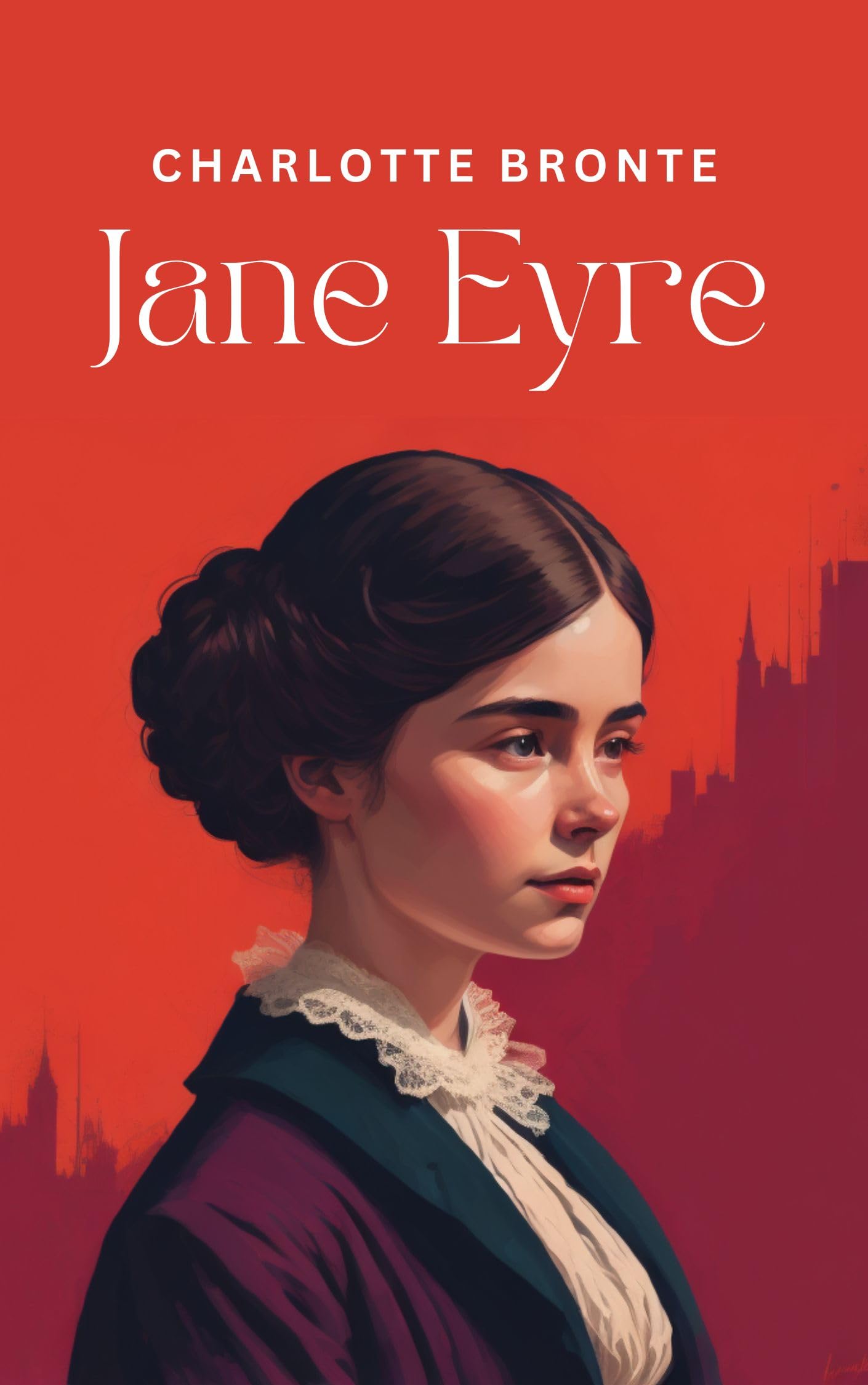 Jane Eyre: The Original 1847 Unabridged and Complete Edition (Charlotte Brontë Classics)