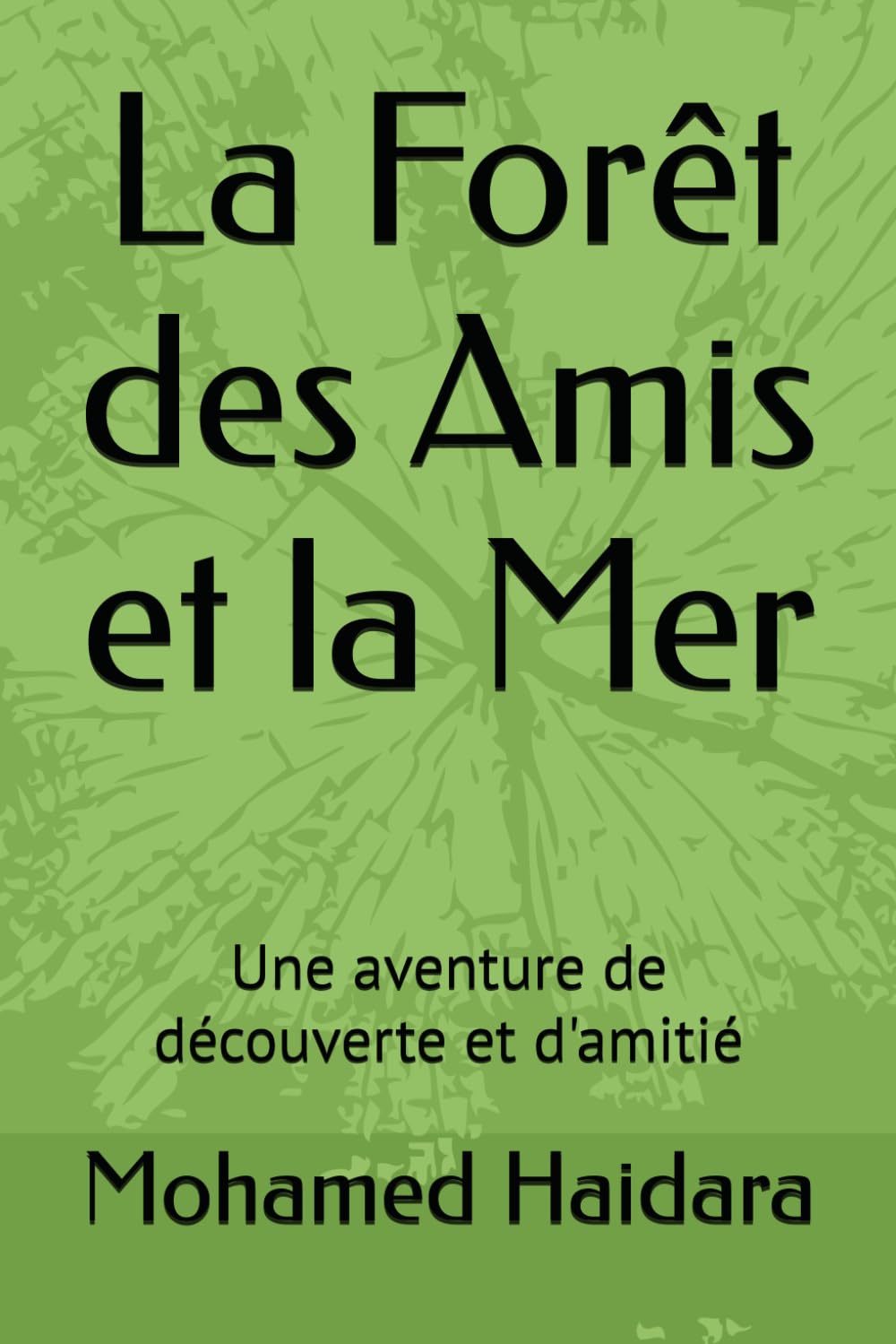La Forêt des Amis et la Mer: Une aventure de découverte et d'amitié