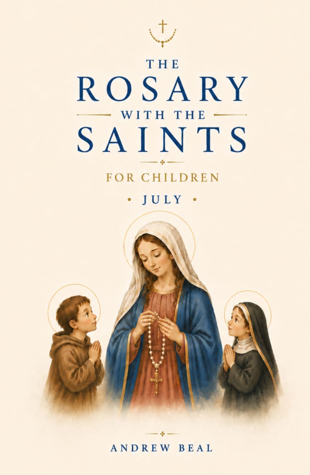 The Rosary with the Saints for Children: July