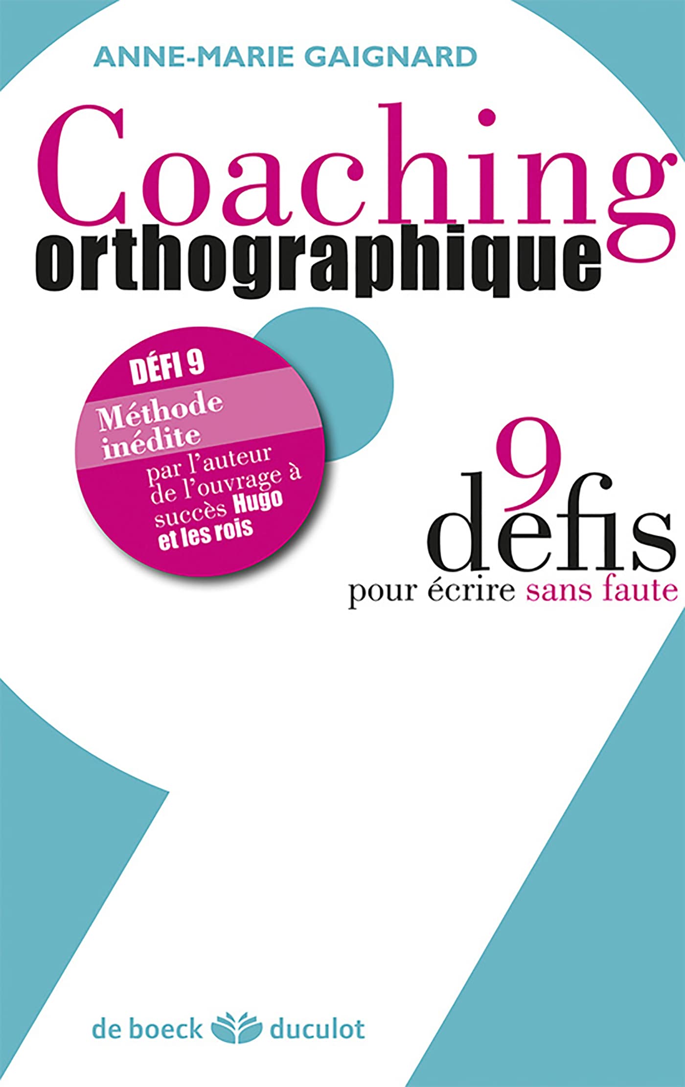 Coaching Orthographique 9 Défis Pour écrire Sans Faute