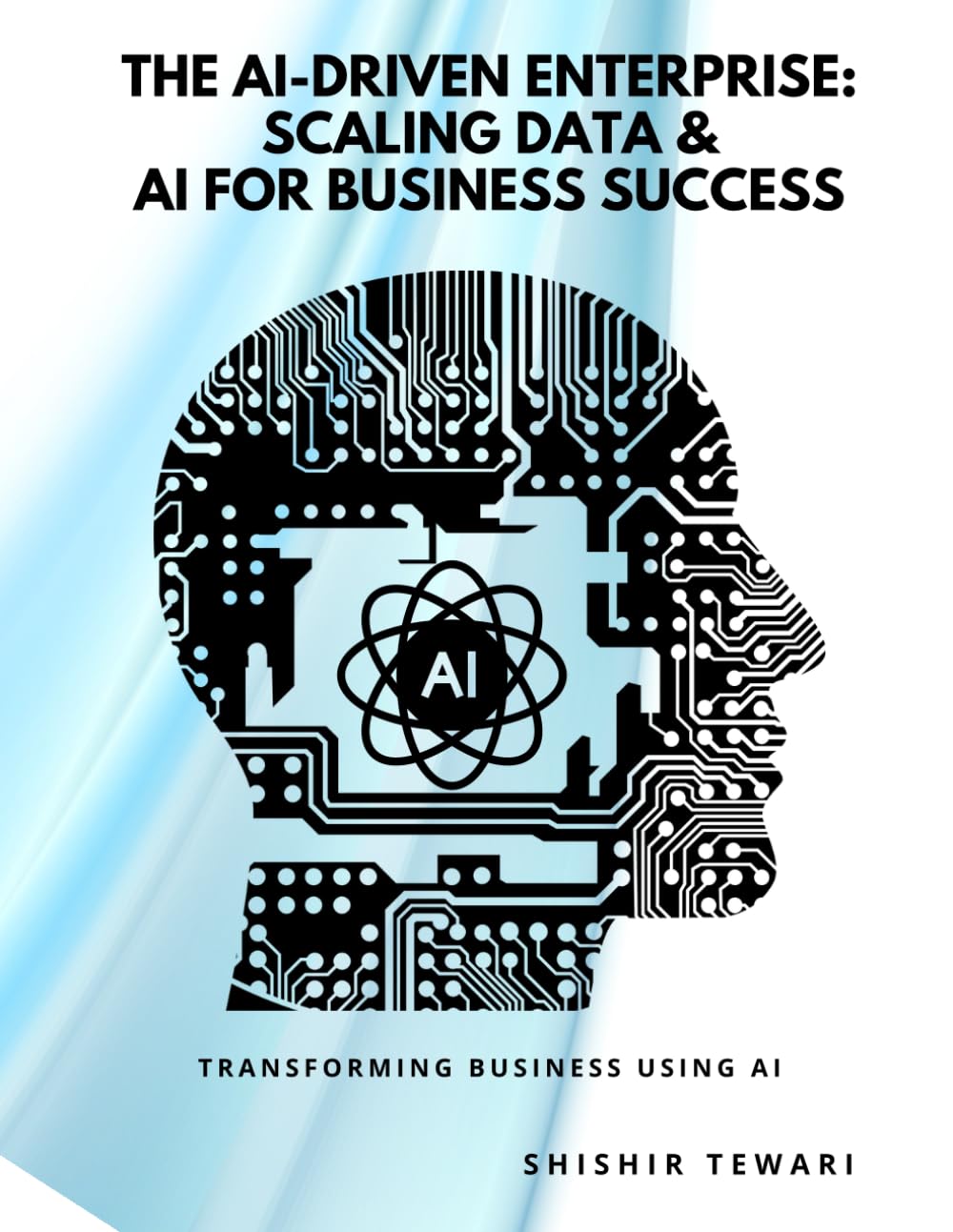 The AI-Driven Enterprise: Scaling Data & AI for Business Success