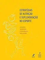 Estratégias de nutrição e suplementação no esporte
