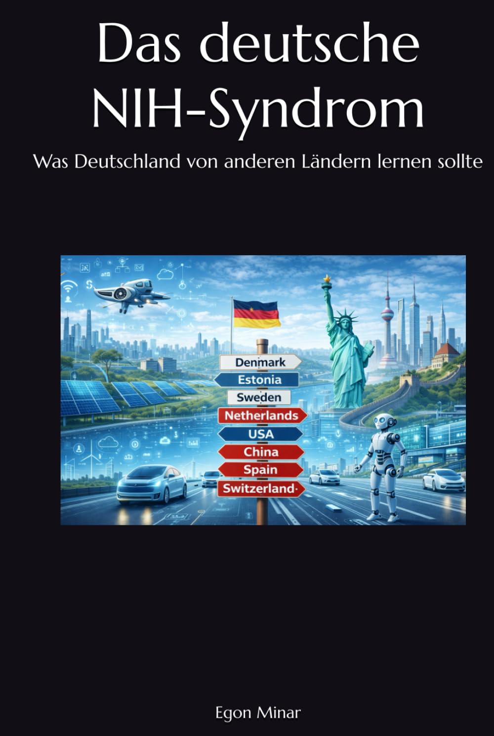 Das deutsche NIH-Syndrom: Was Deutschland von anderen Ländern lernen sollte