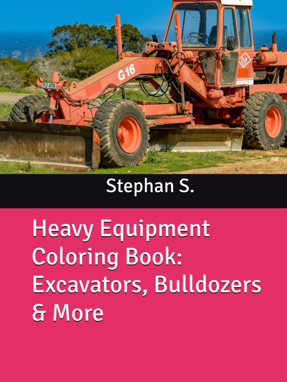 Heavy Equipment Coloring Book: Excavators, Bulldozers & More