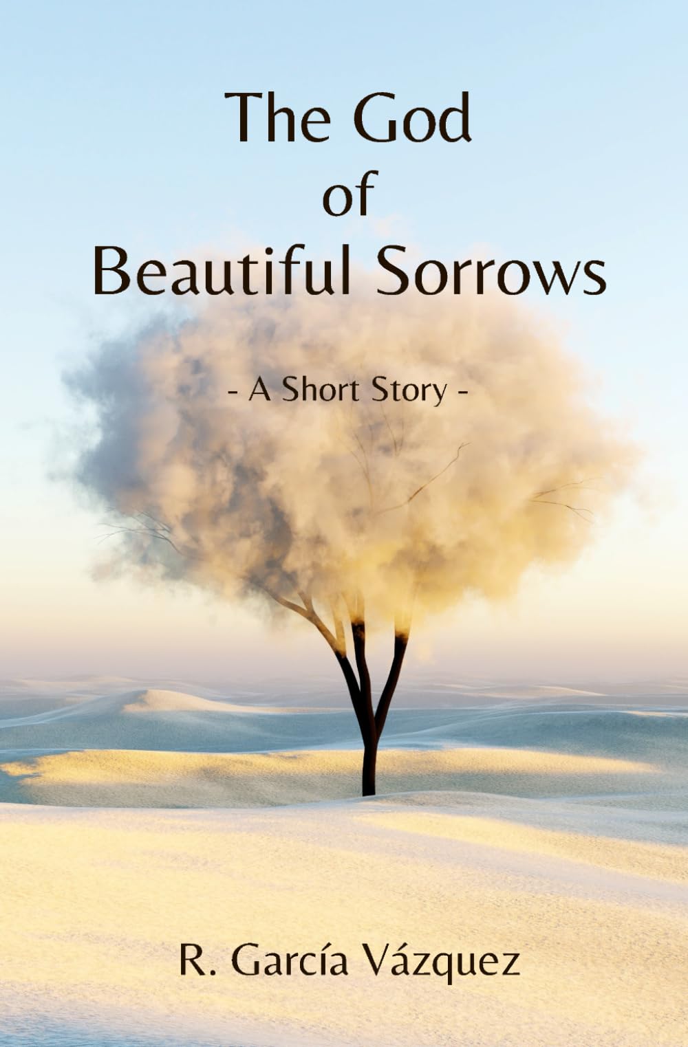 The God of Beautiful Sorrows: A Short Story