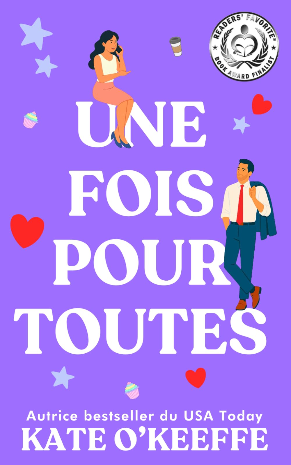 Une fois pour toutes: Une comédie romantique: 1 (Pour toujours... ou presque)