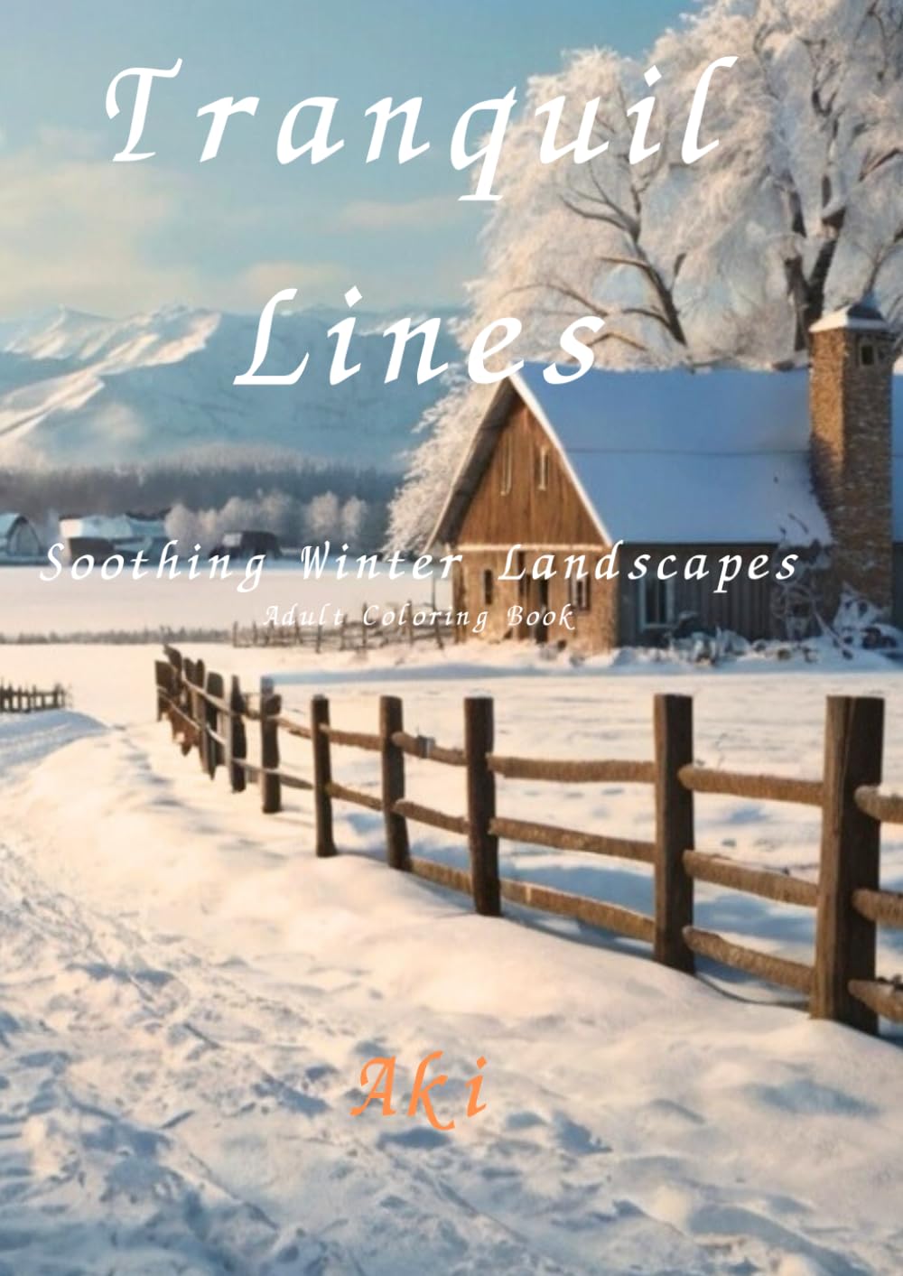 Tranquil Lines: Soothing Winter Landscapes:Adult Coloring Book