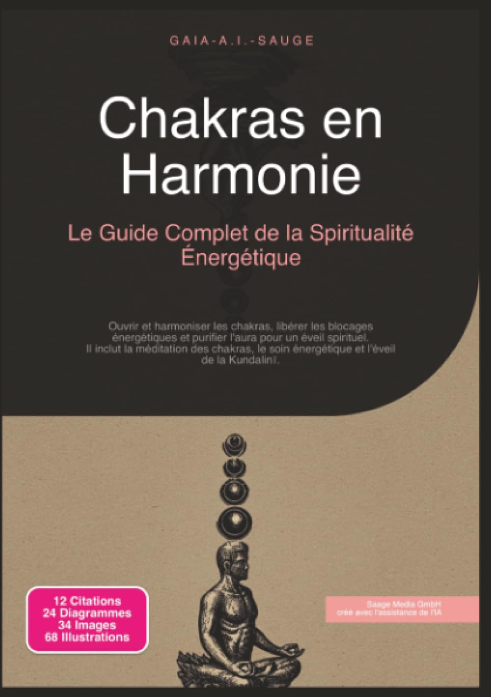 Chakras en Harmonie: Le Guide Complet de la Spiritualité Énergétique