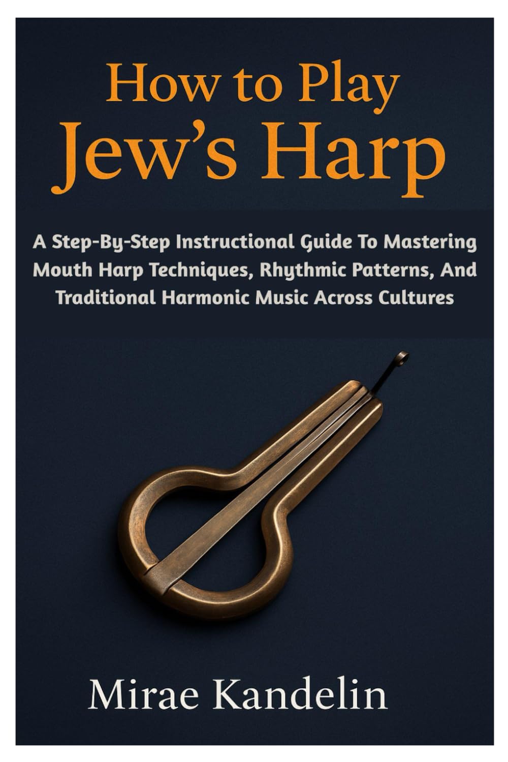 Guide Pratique pour Maîtriser le Jew's Harp : Techniques et Rythmes