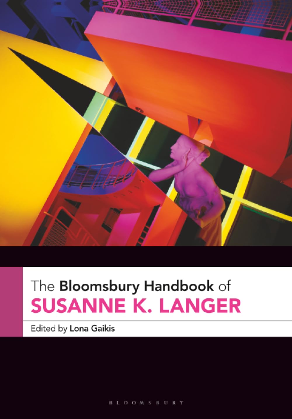 Bloomsbury Handbook of Susanne K. Langer, The