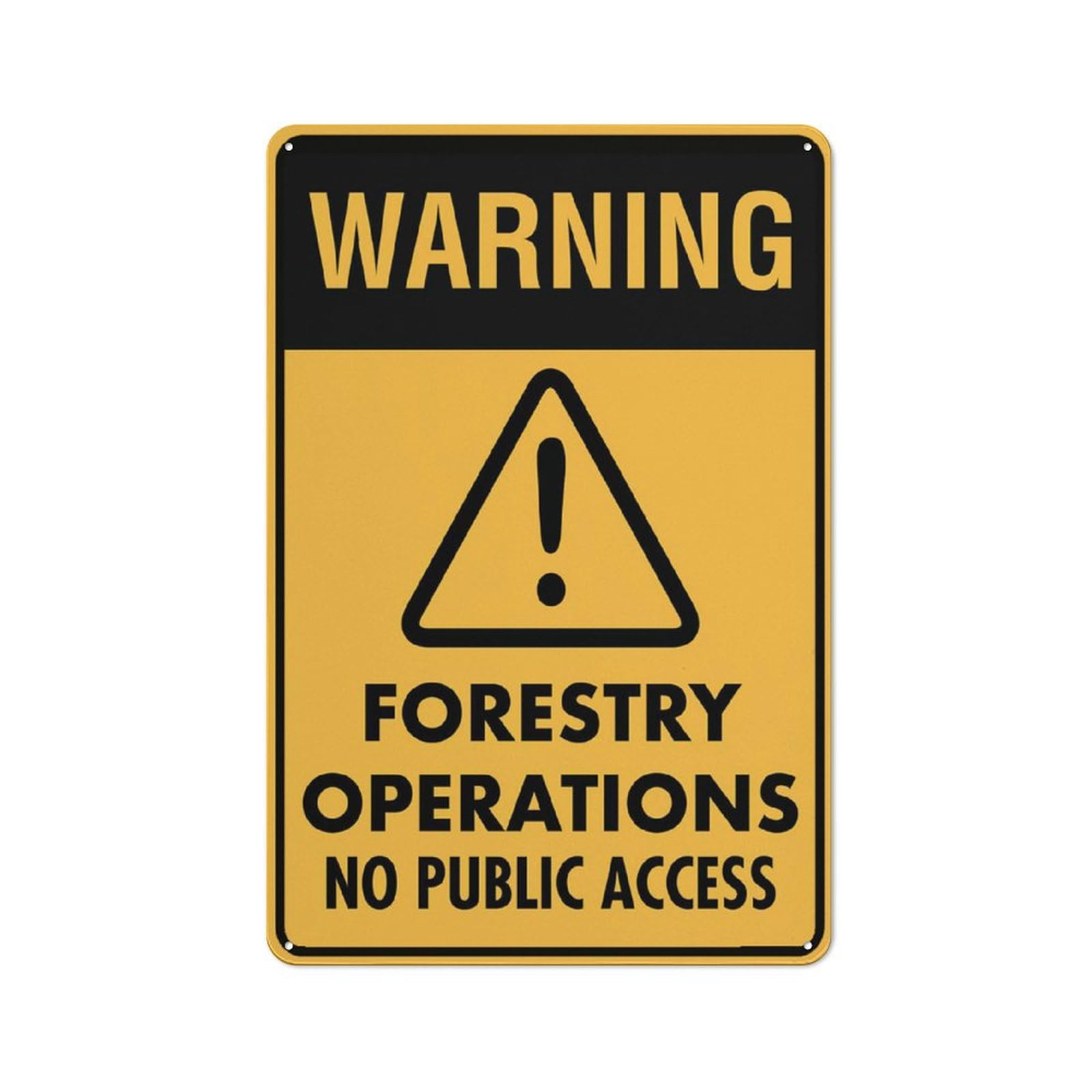 Warning Forestry Operations No Public Access Sign 12 X 8 Inch Metal Sign, Rustproof Aluminum, Multicolor