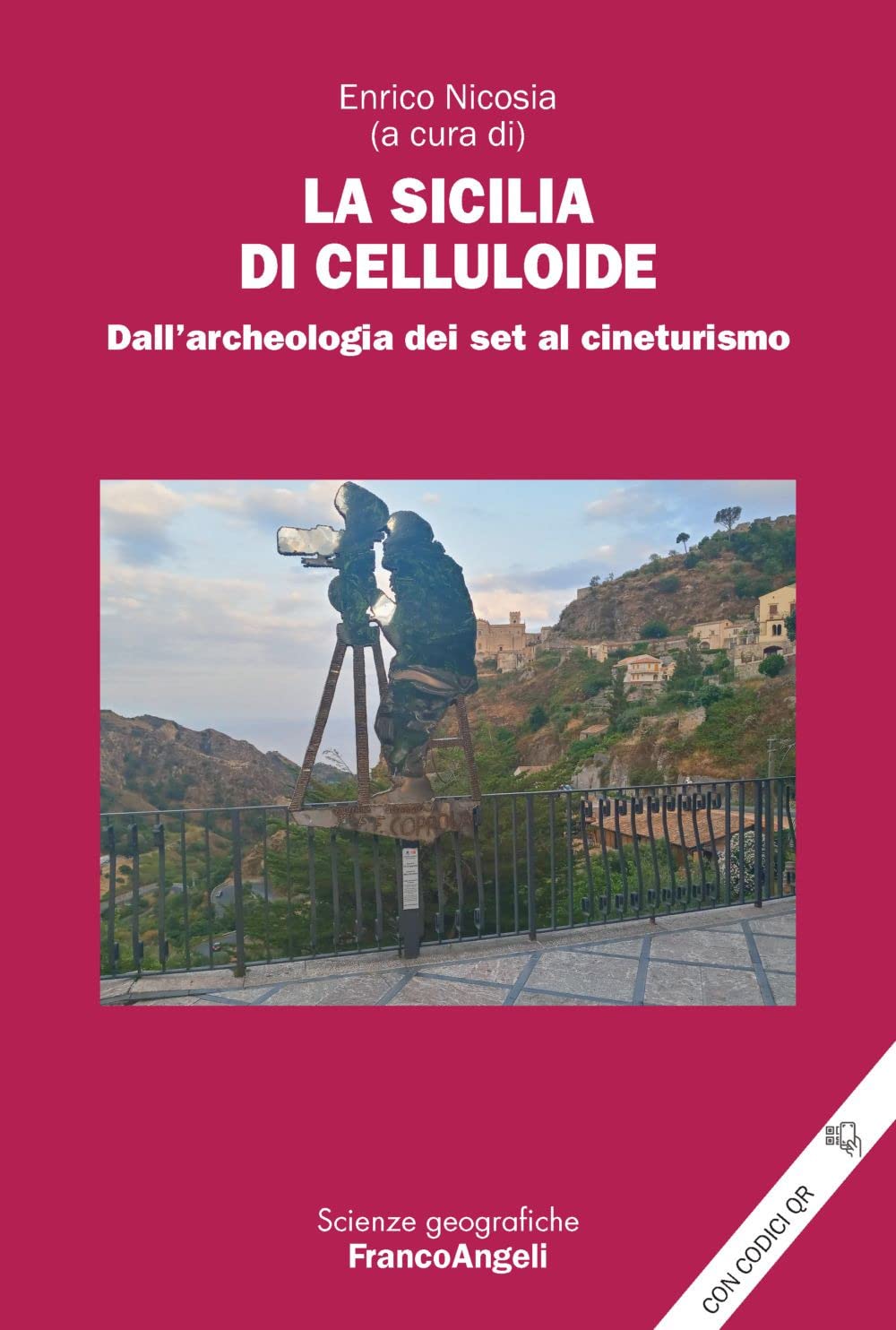 La Sicilia Di Celluloide. Dall'archeologia Dei Set Al Cineturismo. Con Qr Code - 4