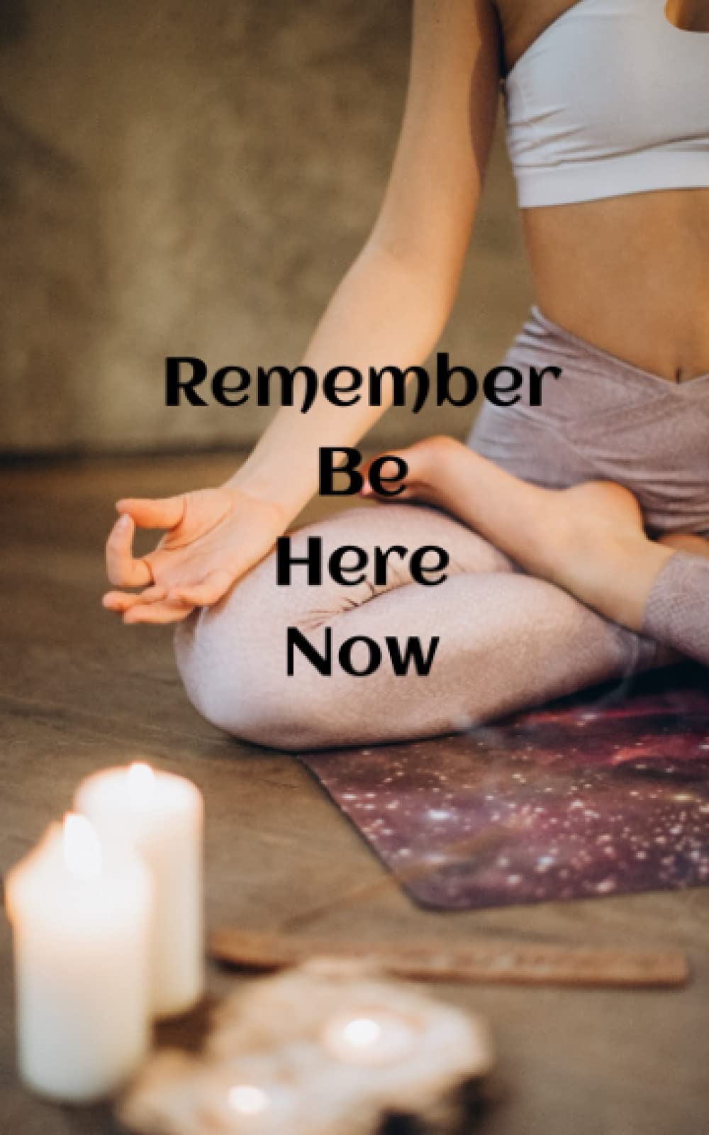 Independently published be here now