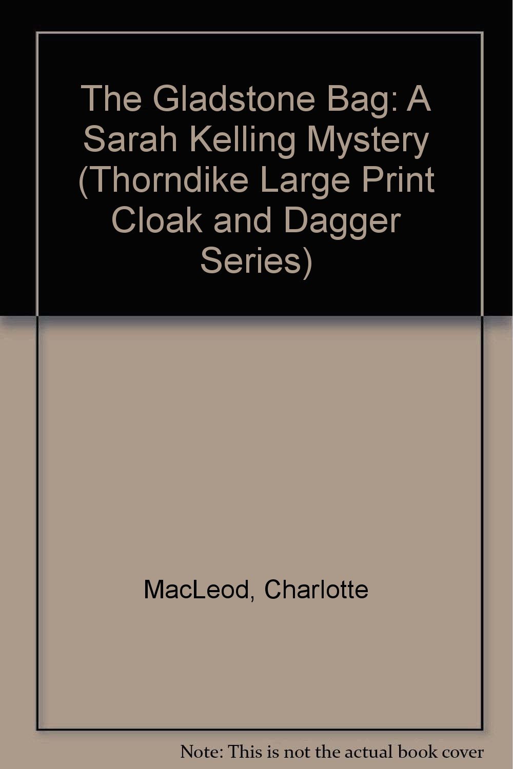 Buy The Gladstone Bag: A Sarah Kelling Mystery (Thorndike Large Print Cloak & Dagger Series) — BookShops.in