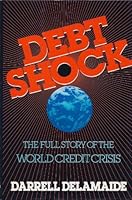 Debt Shock: The Full Story of the World Credit Crisis 0385188994 Book Cover