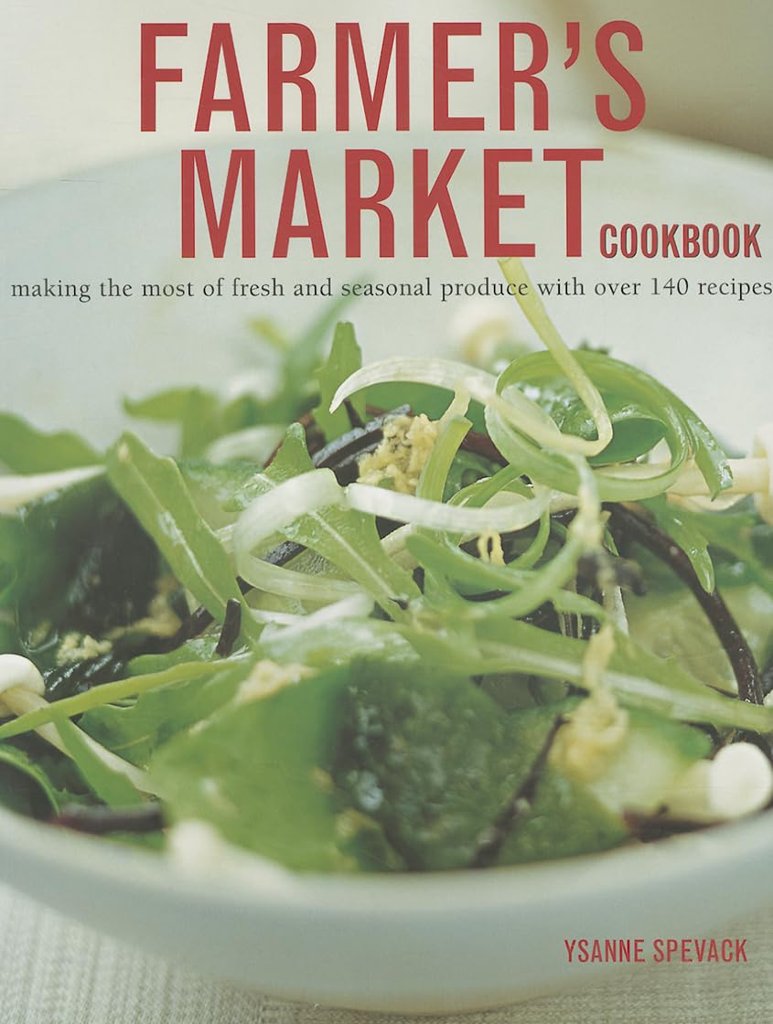 Farmer's Market Cookbook by Ysanne Spevack PAPERBACK 9781780190693