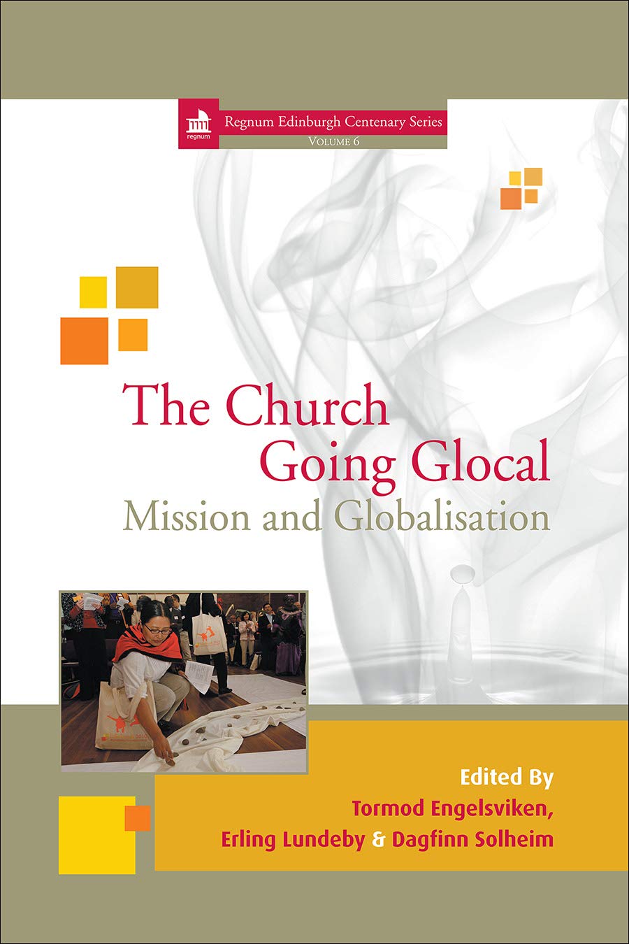 Buy The Church Going Glocal: Mission and Globalisation: 6 (Regnum Edinburgh Centenary) — BookShops.in
