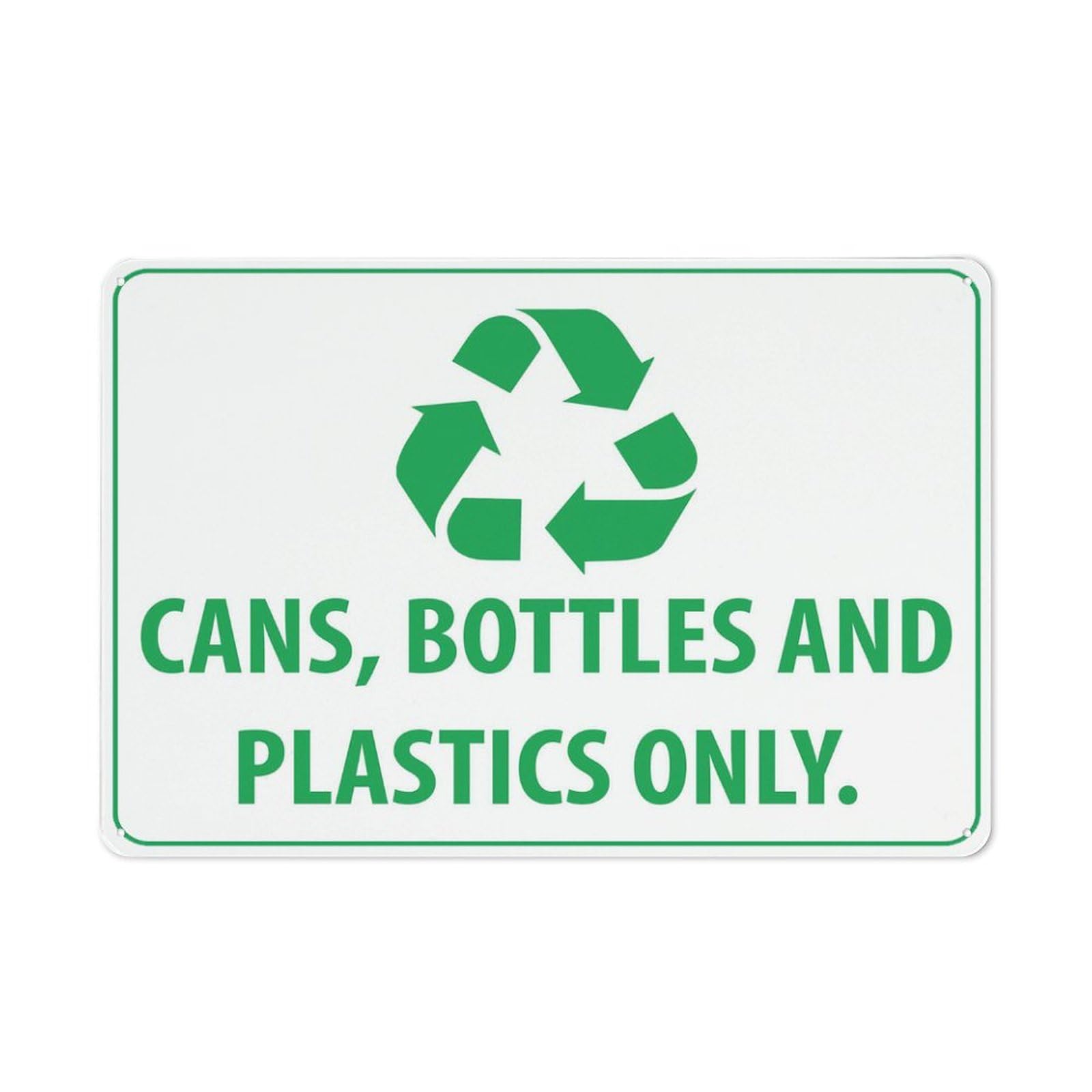 Cans Bottles And Plastics Only Sign 12”X8” Metal Signs Aluminum Sign Pre-Drilled Holes For Easy Mounting Indoor Or Outdoor Use For Fence Door Or Gate