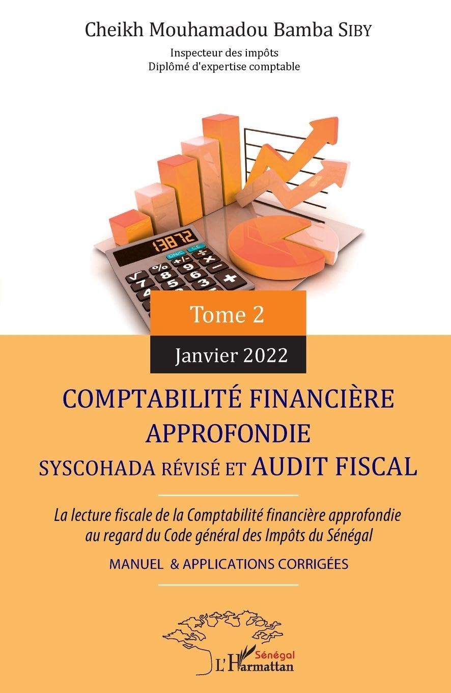 Comptabilité financière approfondie: La lecture fiscale de la comptabilité financière approfondie au regard du code général des impôts du Sénégal des impôts du Sénégal
