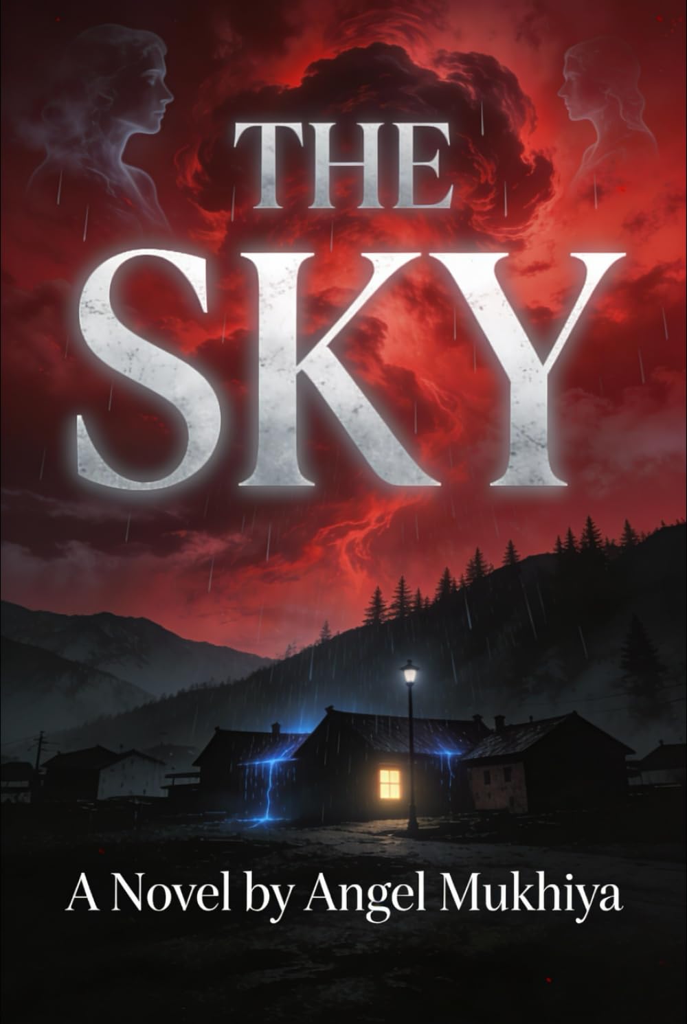 The Sky (A supernatural horror thriller): A haunting storm turns the sky red and the dead vocal, trapping a mountain town in a chilling mystery where every voice leads closer to murder.