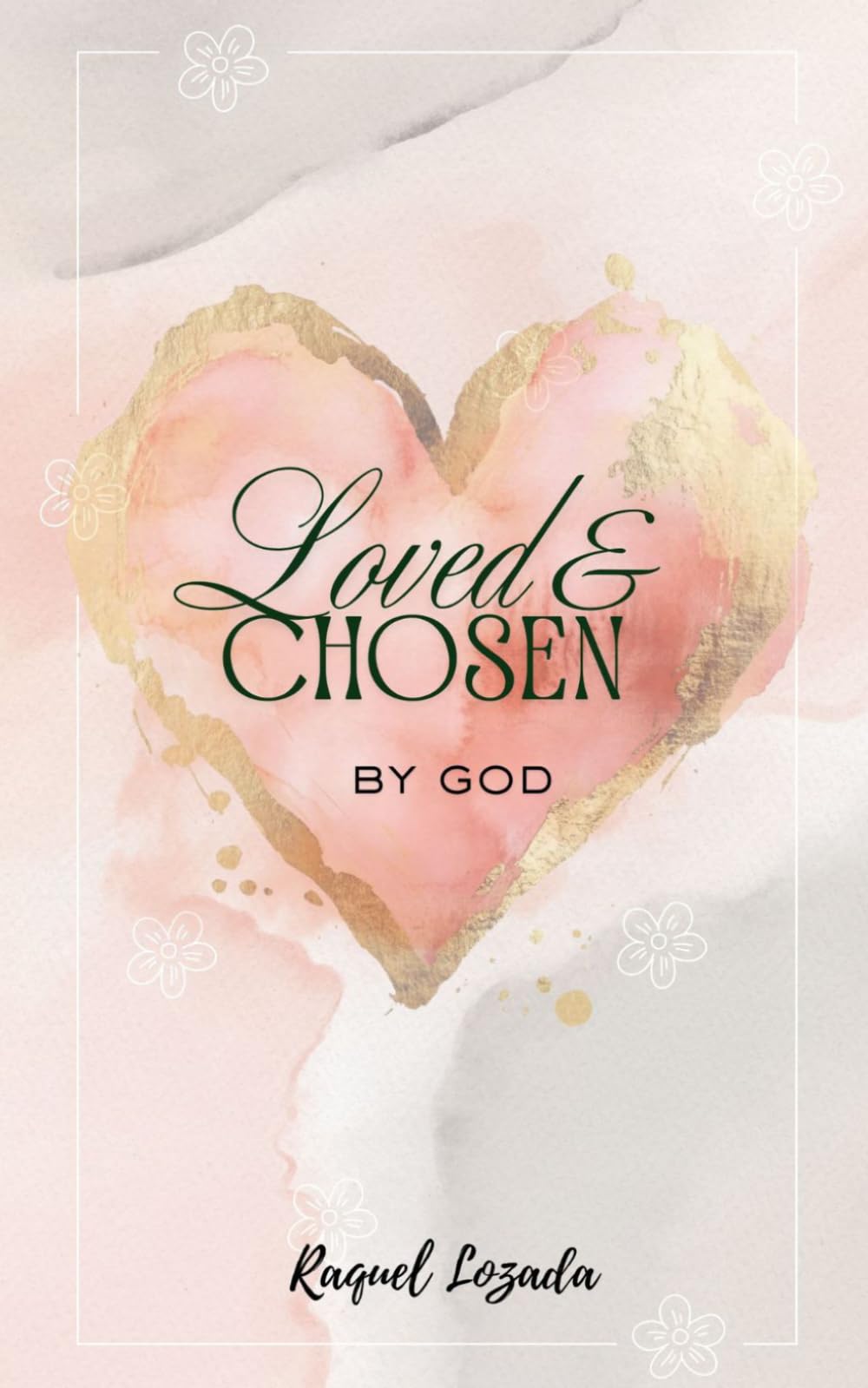 Loved and Chosen by God