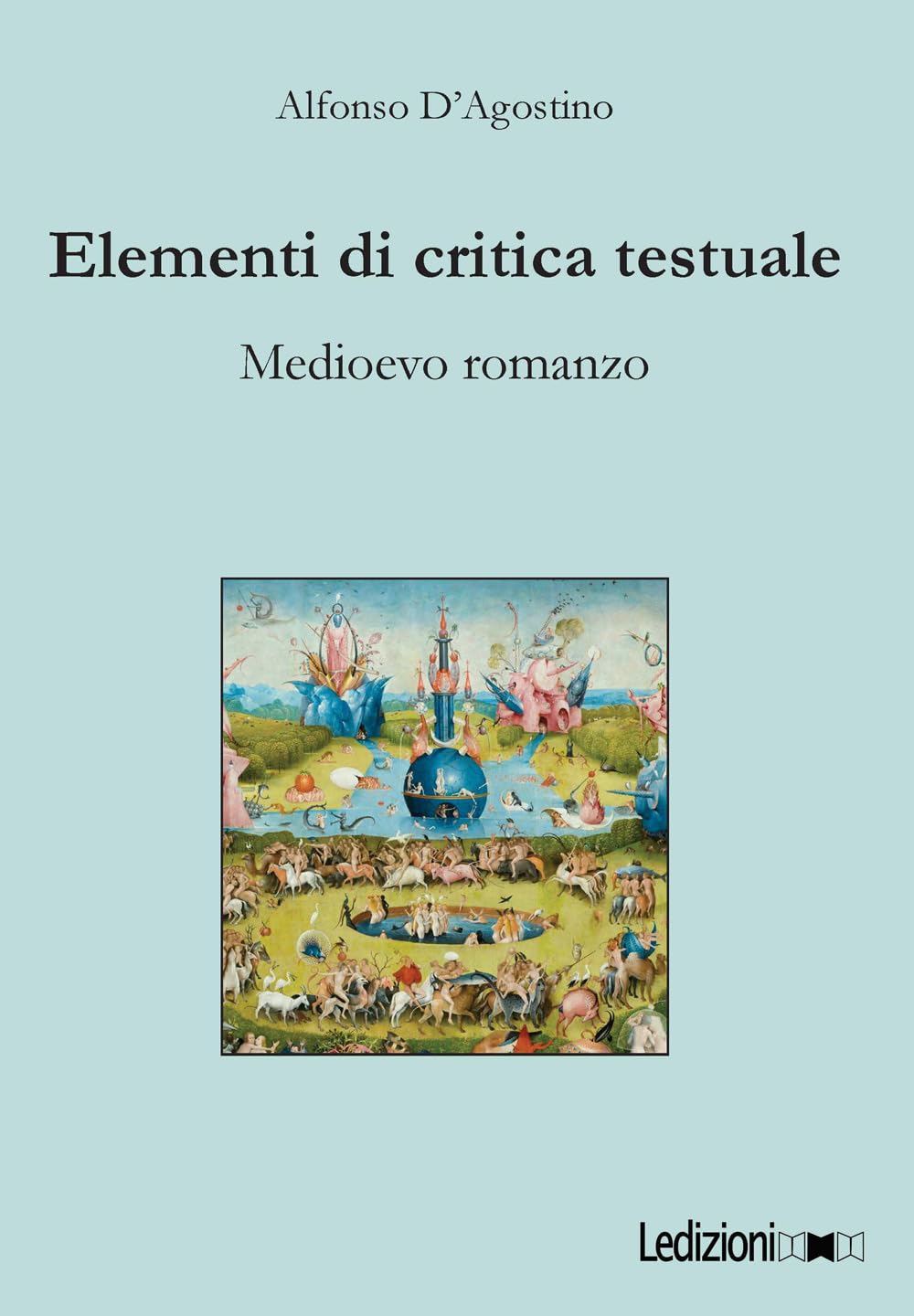 Elementi Di Critica Testuale. Medioevo Romanzo - 4