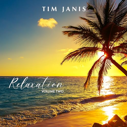 Relaxation, Vol. 2 Tim Janis Digital Music