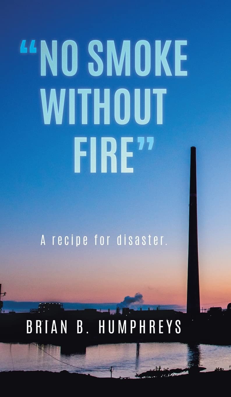"No Smoke Without Fire": A recipe for disaster.