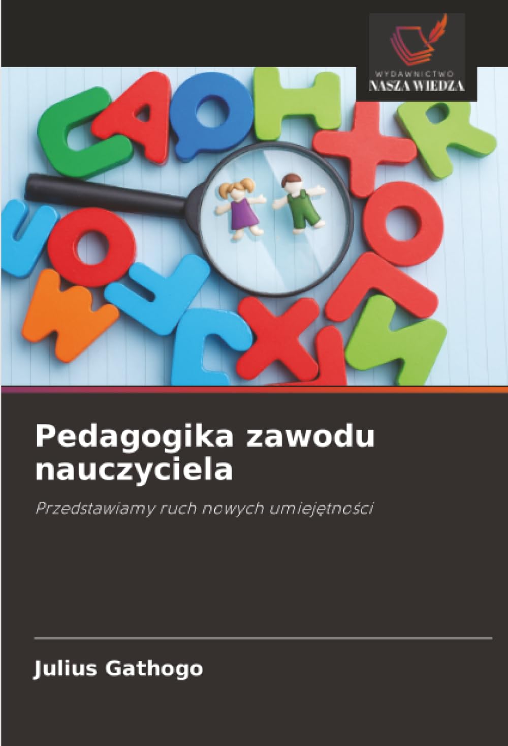 Pedagogika zawodu nauczyciela: Przedstawiamy ruch nowych umiejętności: Przedstawiamy ruch nowych umiej¿tno¿ci