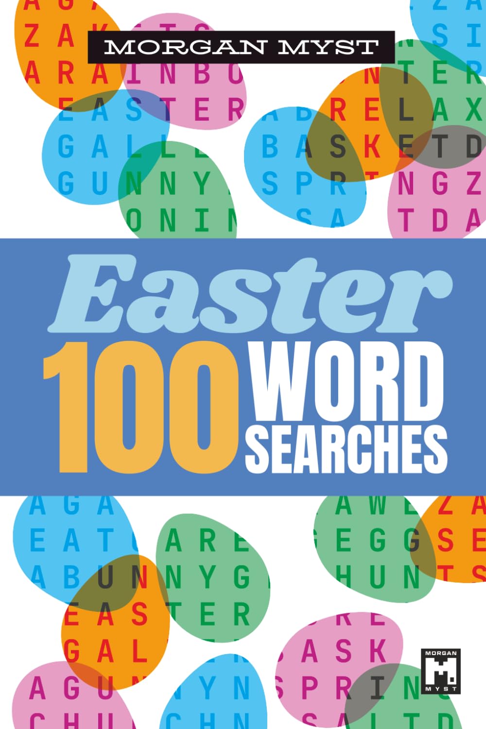 Easter Word Search Large Print for Adults: 2500 Words | 100 Relaxing Easter and Spring-Themed Brain Puzzles | Easy to Read | Includes Solutions (Morgan Myst Puzzle Books Collection)
