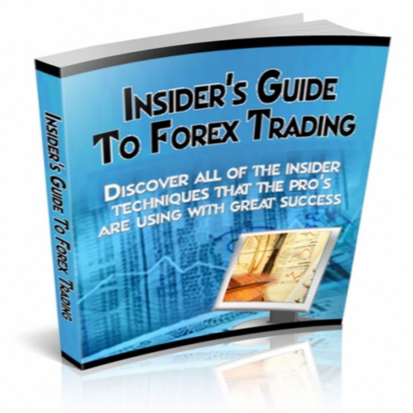 Insider's Guide To Forex Trading