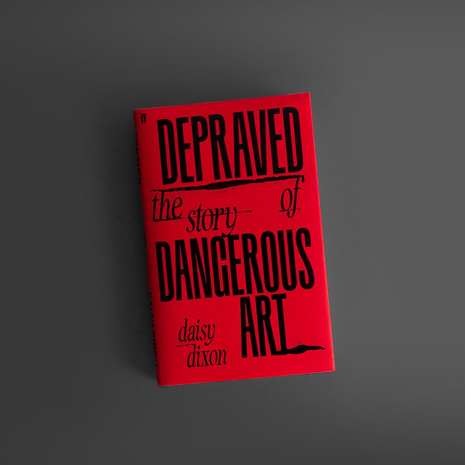 Depraved: The Story of Dangerous Art