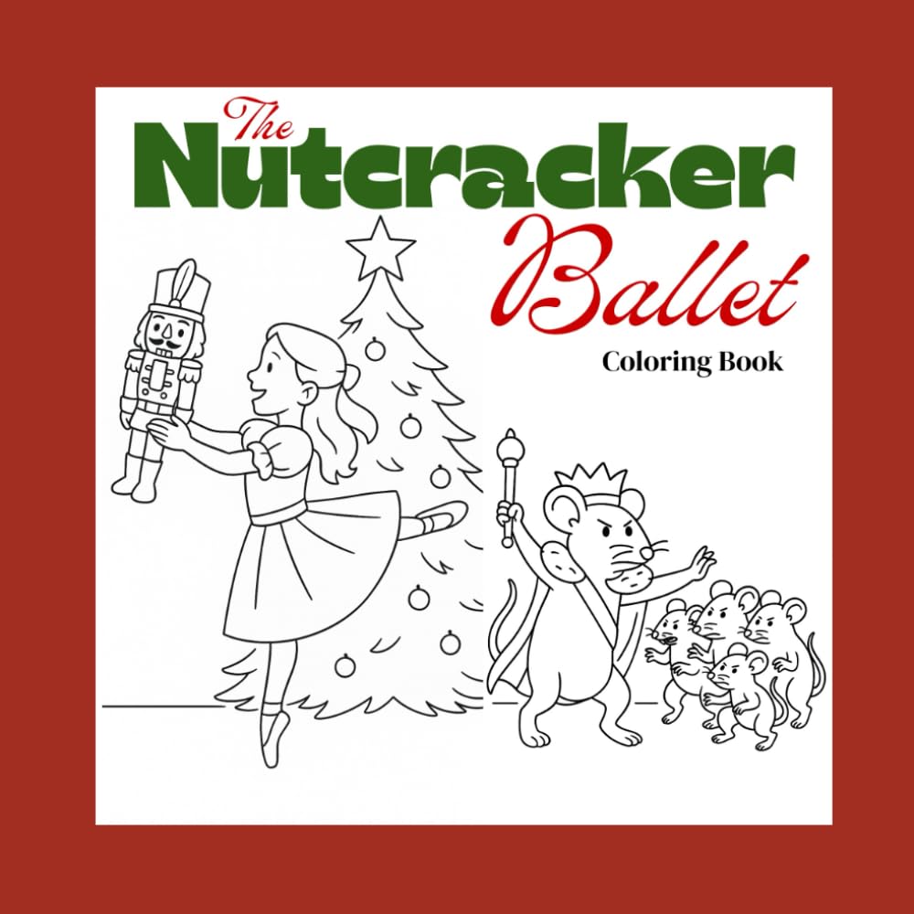 The Nutcracker Ballet Coloring Book (Classical Ballet Coloring Books)