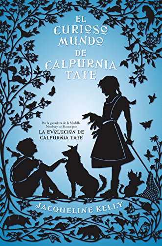 El Curioso Mundo De Calpurnia Tate El Curioso Mundo De Calpurnia Tate
