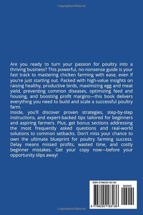 COMPLETE GUIDE TO CHICKEN FARMING: Unlock Profitable Poultry Success with Practical Strategies for Raising Healthy Birds and Boosting Farm Income - Image 2