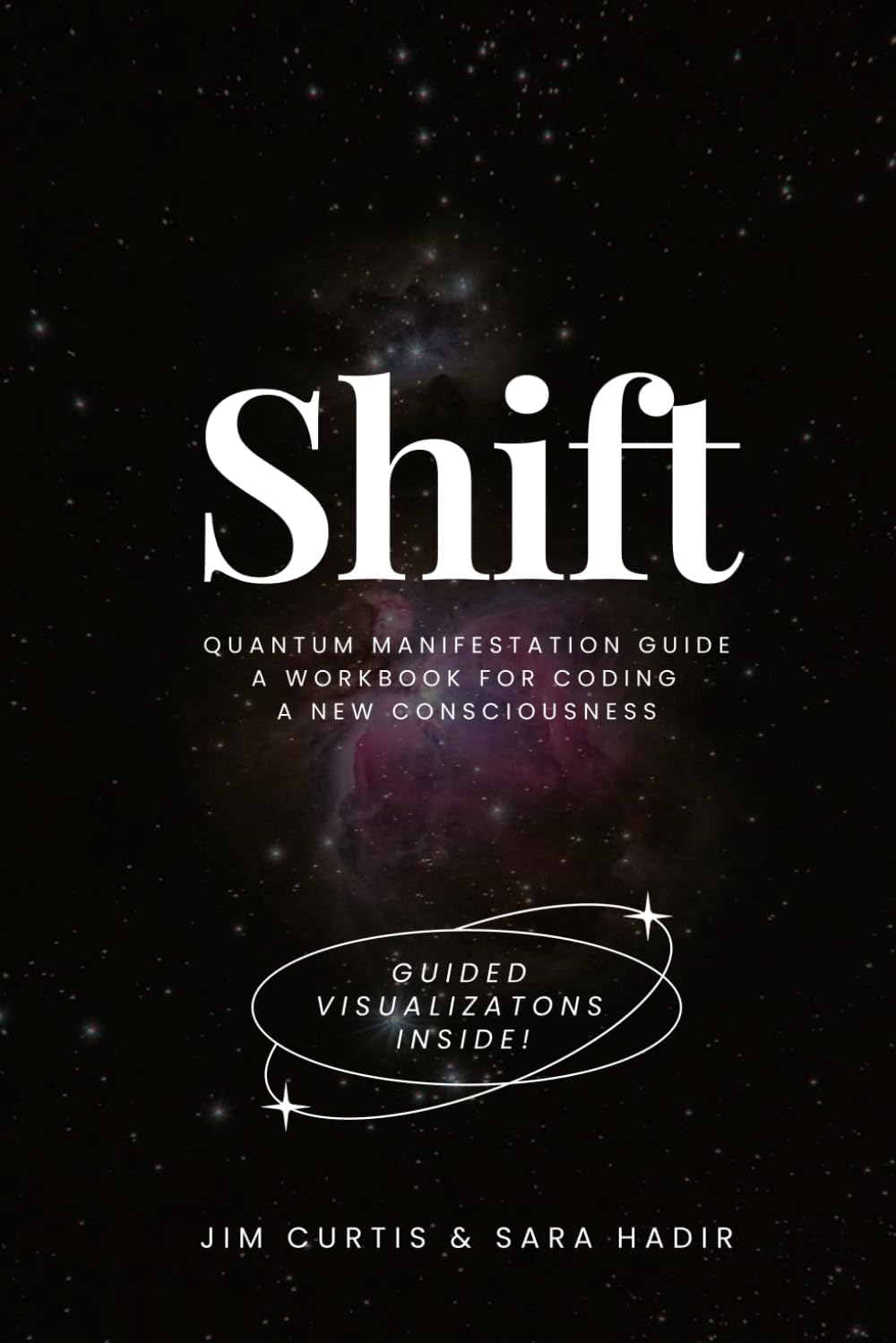 Shift: Quantum Manifestation guide: A workbook for coding a new consciousness (Shift Workbooks)