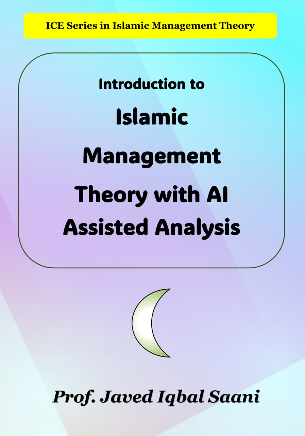 Introduction to Islamic Management Theory with AI Assisted Analysis