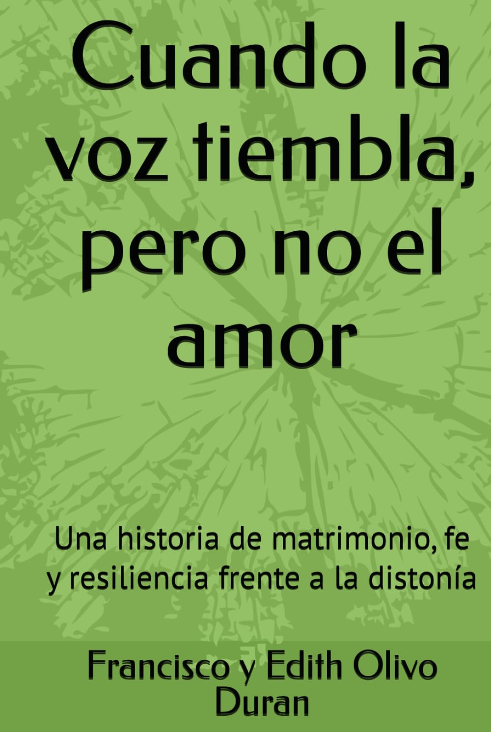 Cuando la voz tiembla, pero no el amor: Una historia de matrimonio, fe y resiliencia frente a la distonía