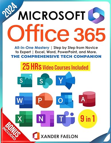 Microsoft Office 365 Bible: Complete Command | Step by Step from Novice to Expert | Excel, Word, PowerPoint, and More |The Comprehensive Tech Companion