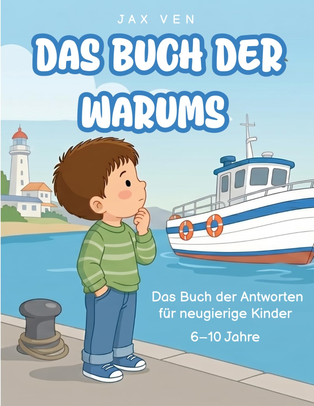 Das Buch der Warums: Das Buch der Antworten für neugierige Kinder