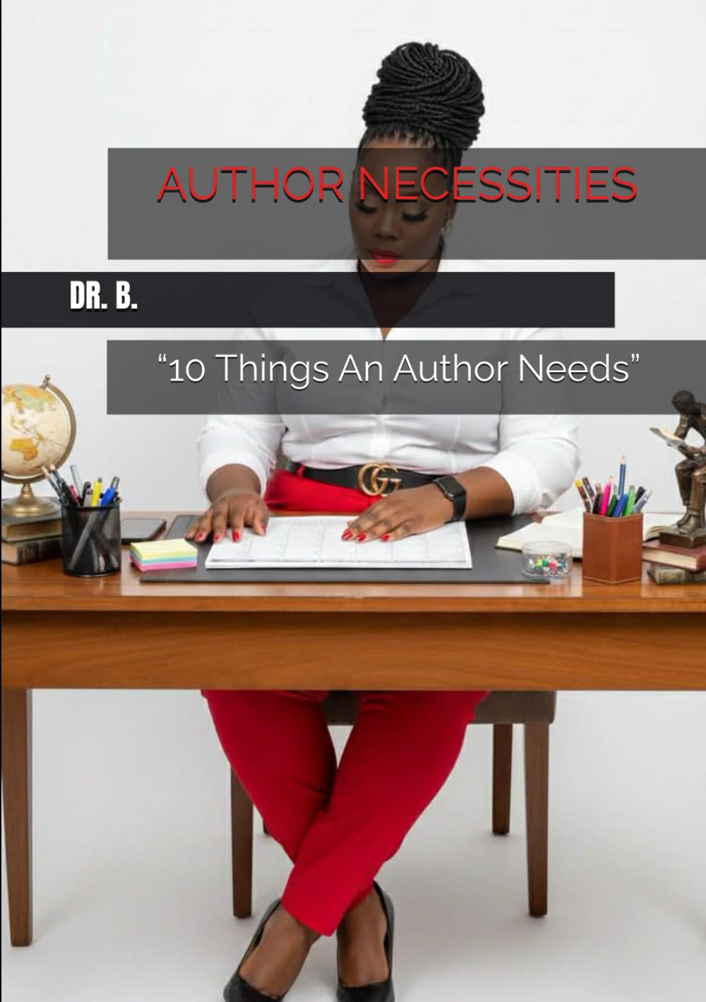 AUTHOR NECESSITIES: “10 Things An Author Needs” (THE AUTHOR’S COLLECTION)      Paperback – December 8, 2025