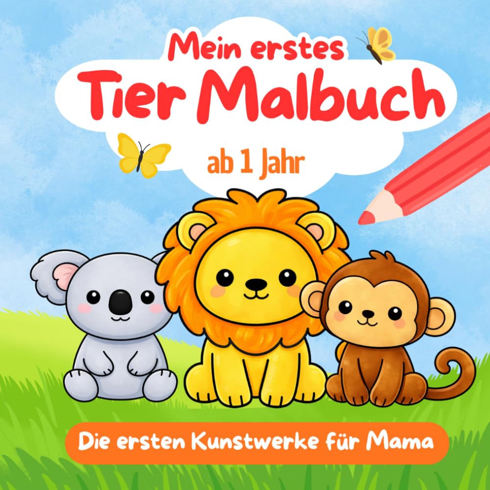 Mein erstes Tier-Malbuch ab 1 Jahr: Die ersten Kunstwerke für Mama