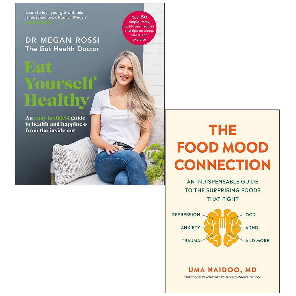 Eat Yourself Healthy By Dr. Megan Rossi & The Food Mood Connection By Dr Uma Naidoo 2 Books Collection Set