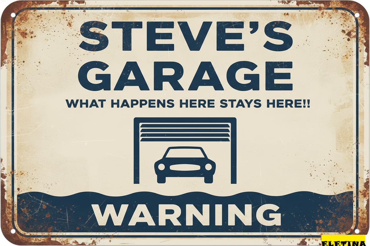 Steve's Garage What Happens Here Stays Here Tin Sign, 8x12 Inch