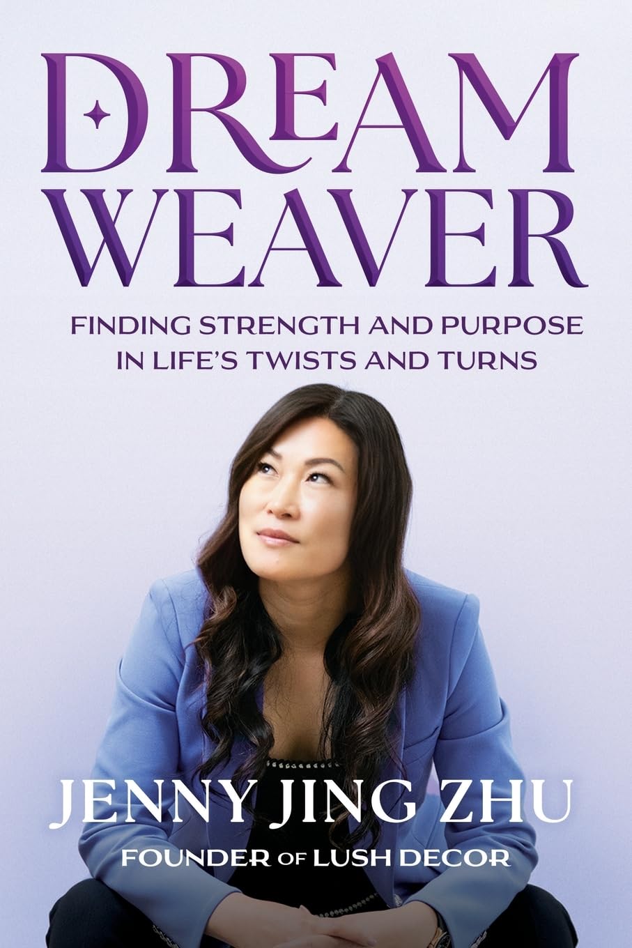 Buy Dream Weaver: Finding Strength and Purpose in Life's Twists and Turns — BookShops.in