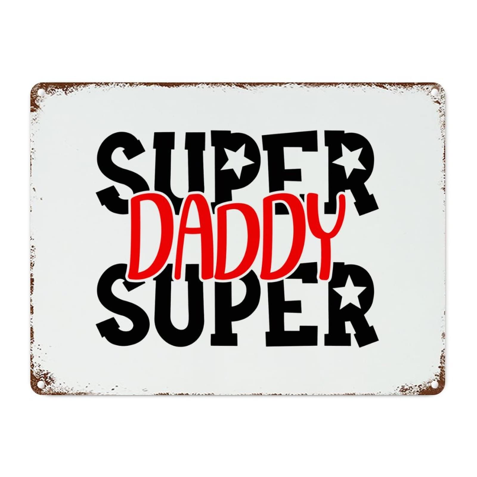 ENEDNATE Metal Sign Super Super Daddy Retro Decorative Aluminum Tin Signs 12x16 Inch Man Cave Street Metal Sign for Office Home Garage Decoration